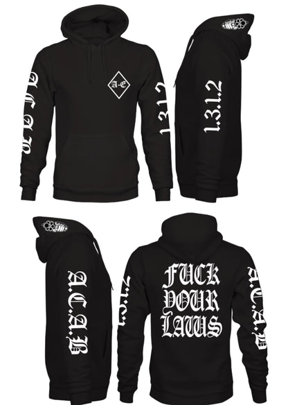 F*ck Your Laws Hoodie