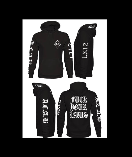 F*ck Your Laws Hoodie