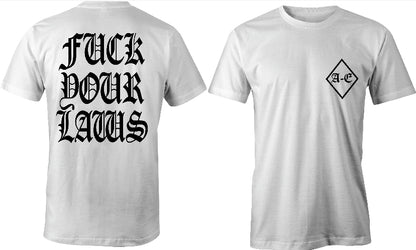 Men’s F*ck Your Laws Shirt